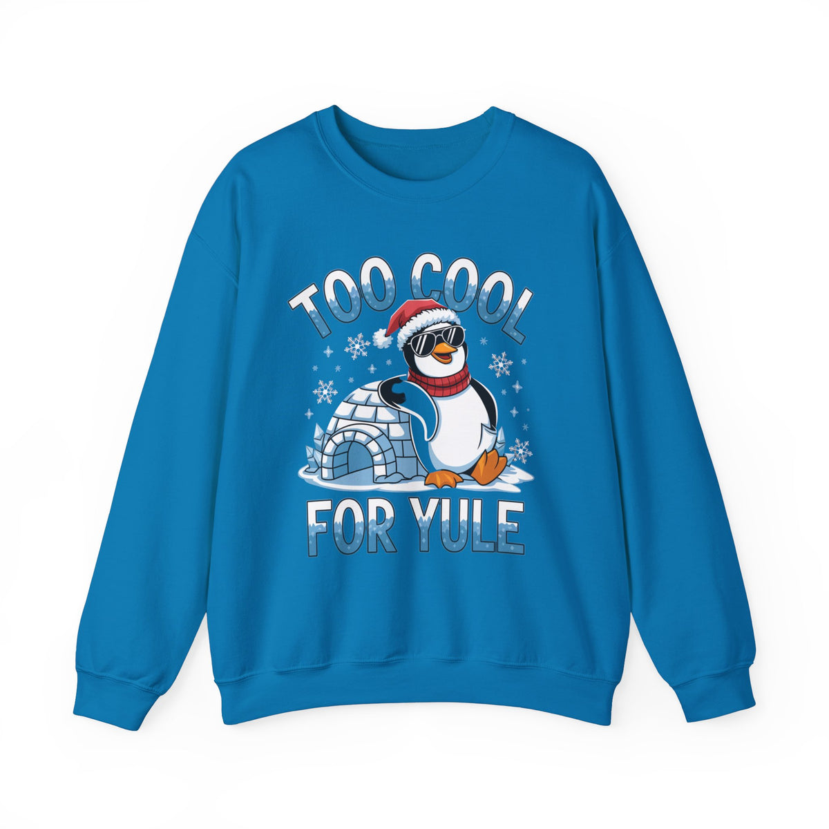 Too Cool For Yule Christmas Sweatshirt, Fun Women's Holiday Sweatshirt, Trendy Christmas Pullover, Cool Winter Sweater, Festive Holiday Sweatshirt