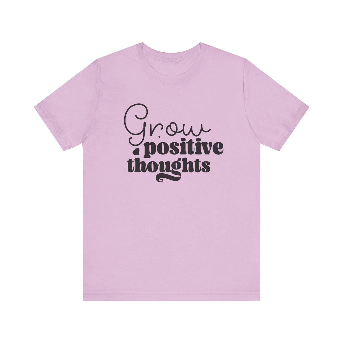 Grow Positive Thoughts - Tshirt Quest