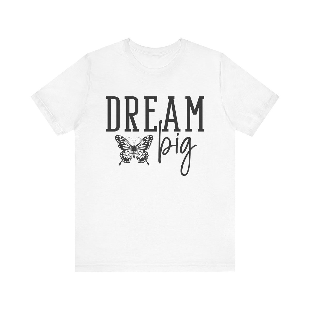 Dream Big - Tshirt Quest