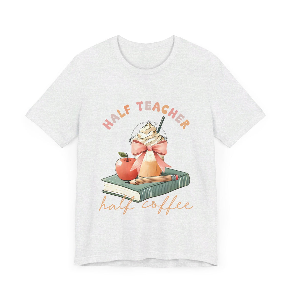 Half Teacher Half Coffee Unisex Tee