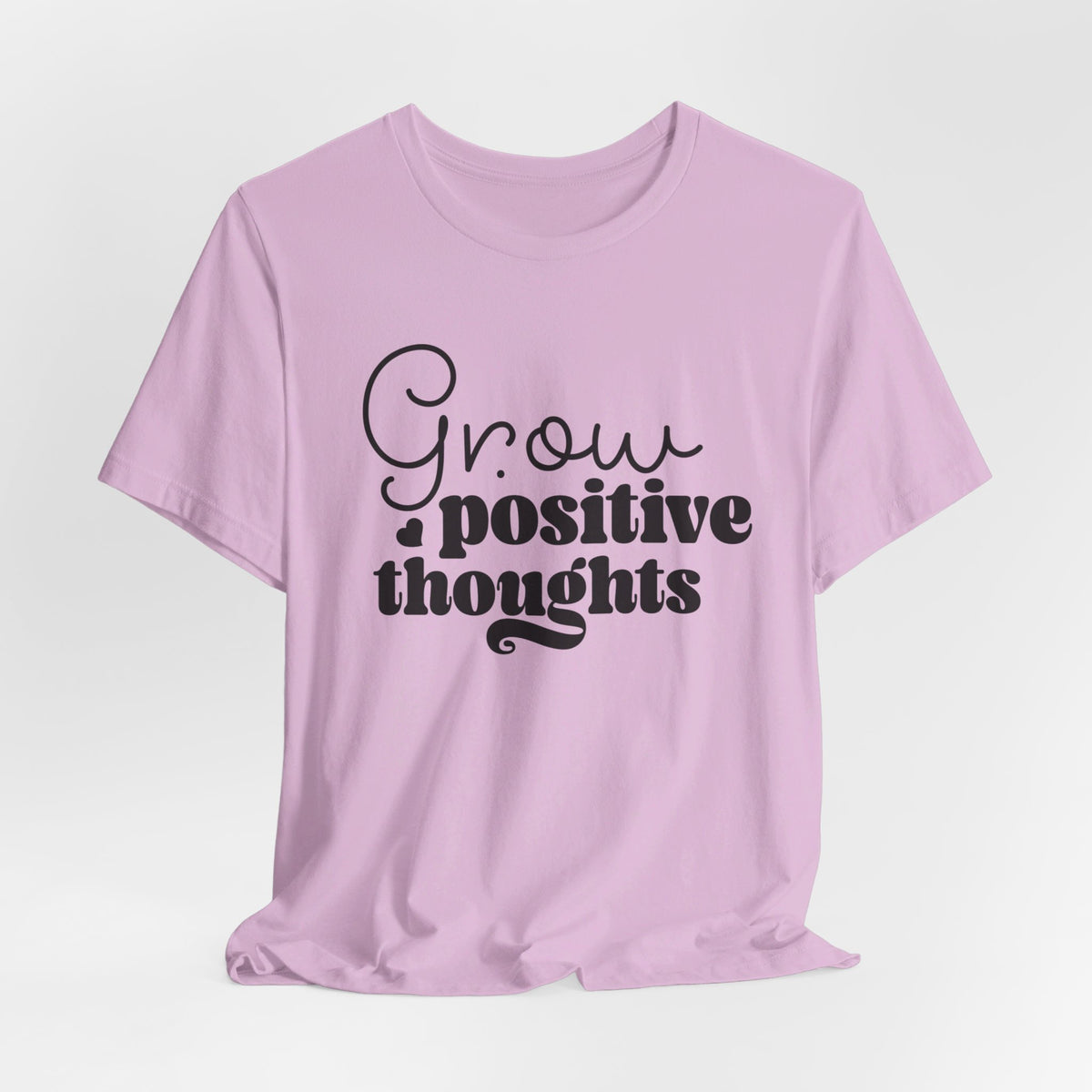 Grow Positive Thoughts - Tshirt Quest