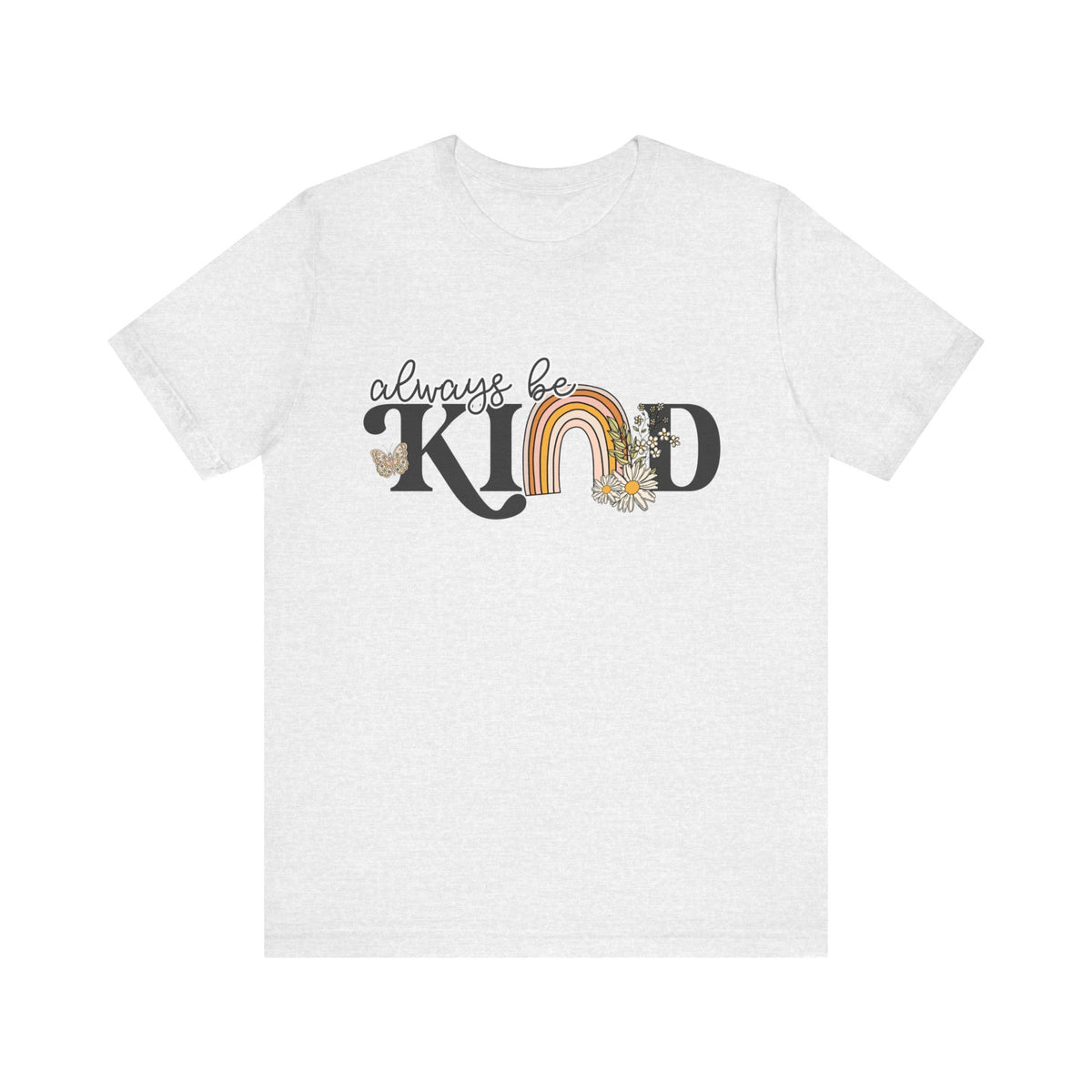 Always Be Kind Unisex Jersey Short Sleeve Tee - Tshirt Quest