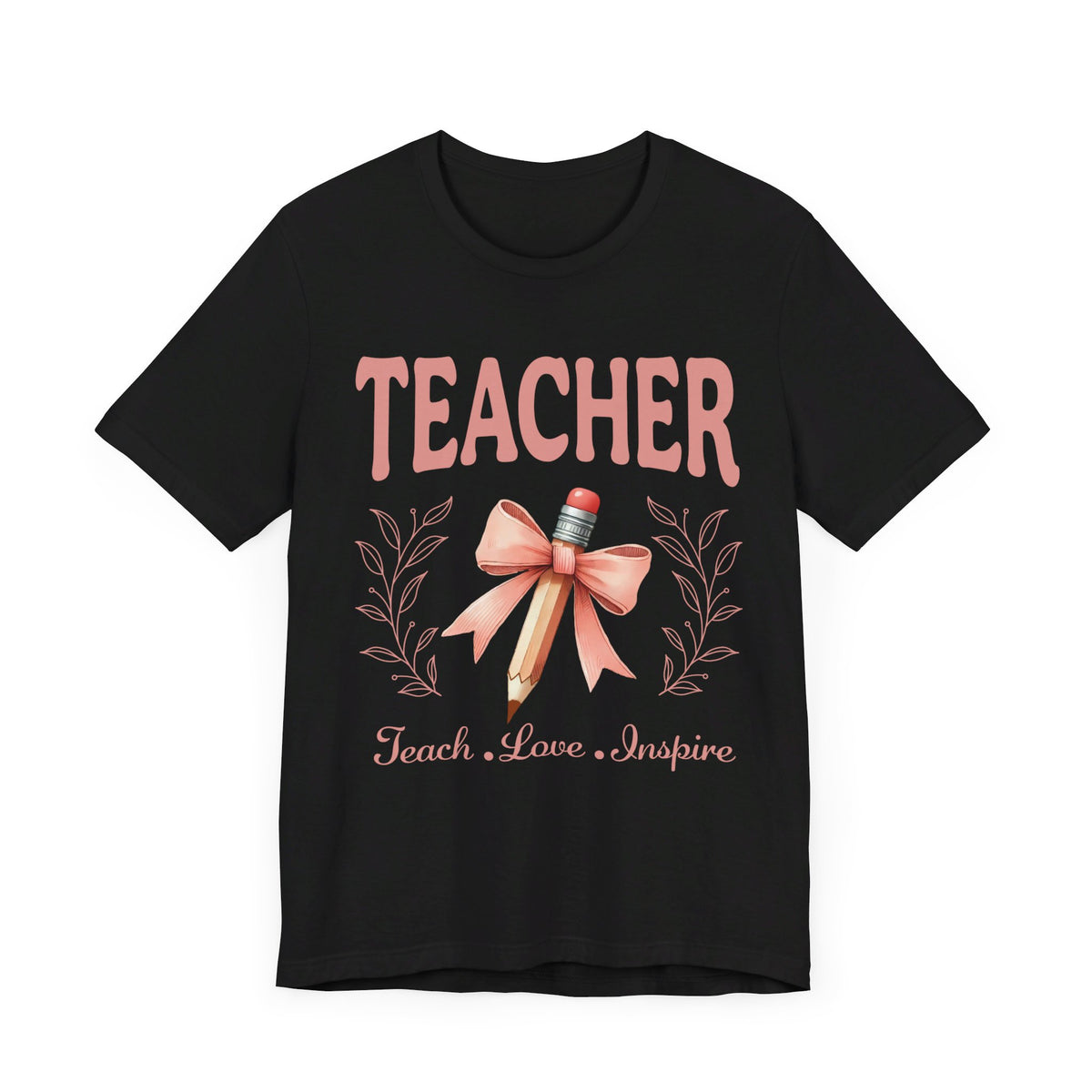 Teacher Teach Love Inspire Tee