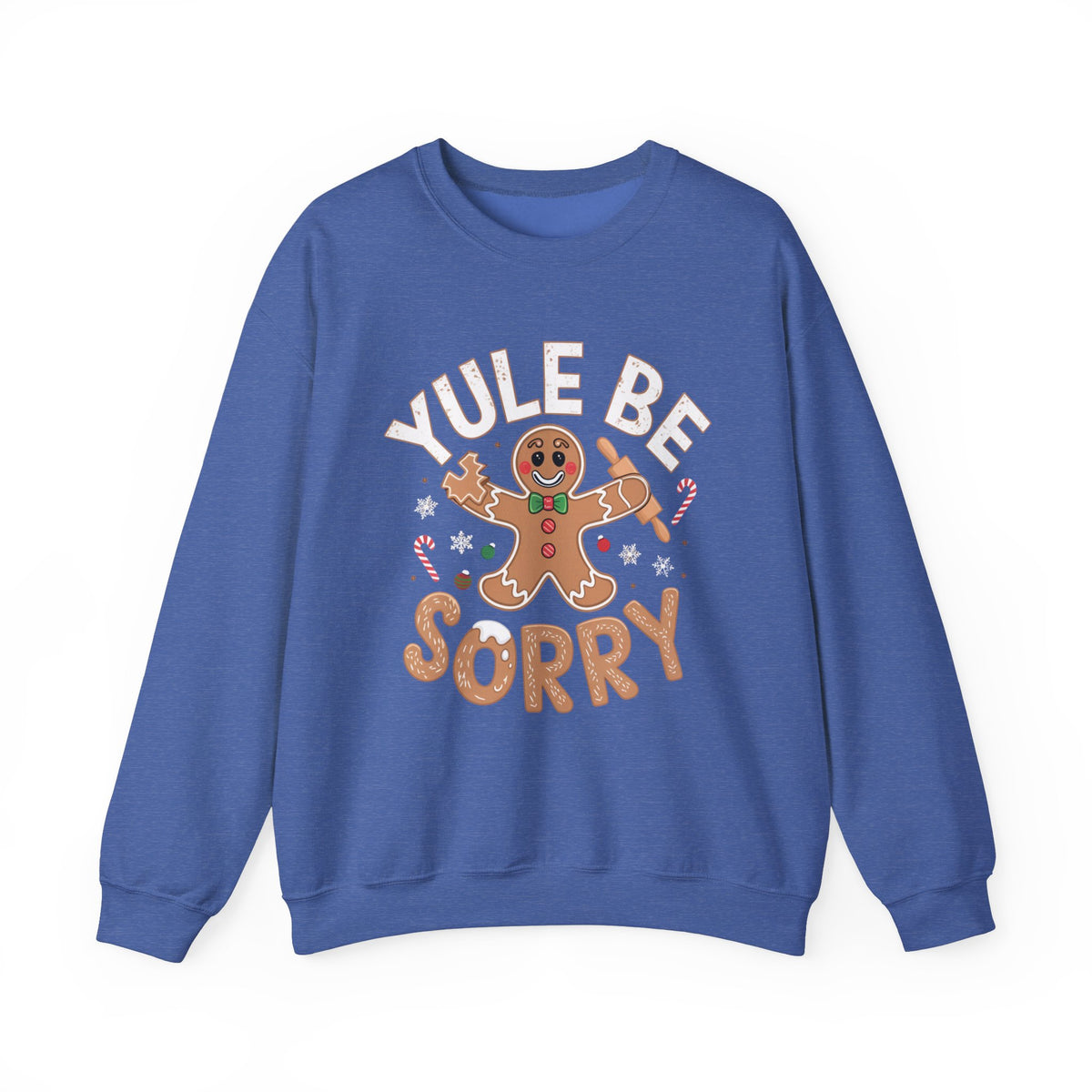 Yule Be Sorry Gingerbread Christmas Sweatshirt, Fun Women's Holiday Sweatshirt, Trendy Christmas Pullover, Cute Gingerbread Sweater, Festive Winter Sweatshirt