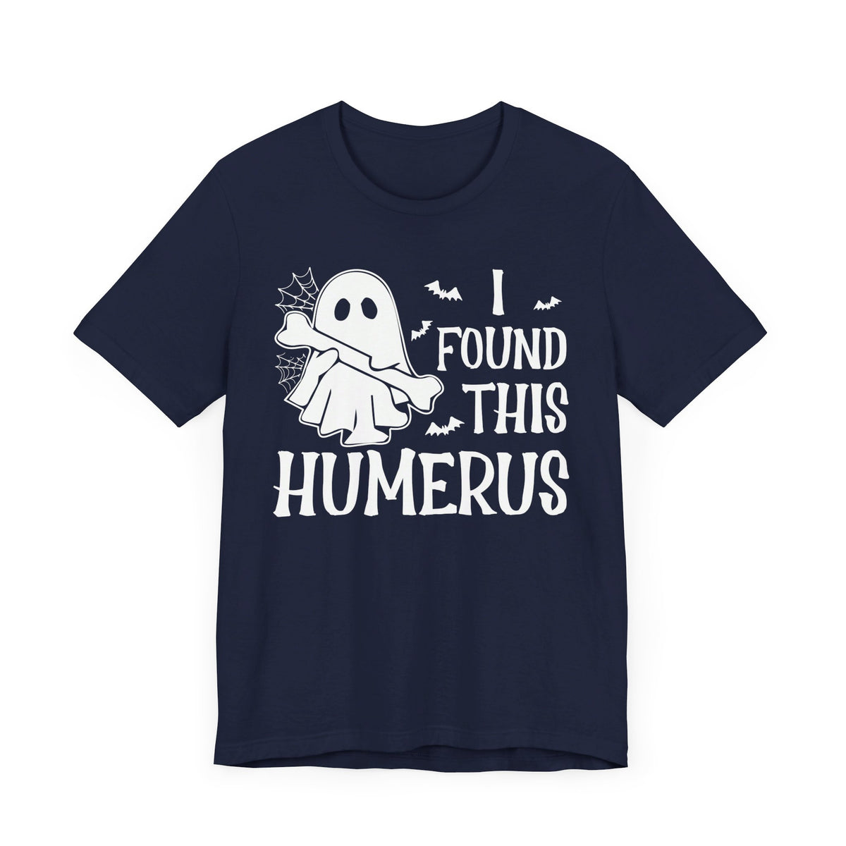 I Found This Humerus T-Shirt