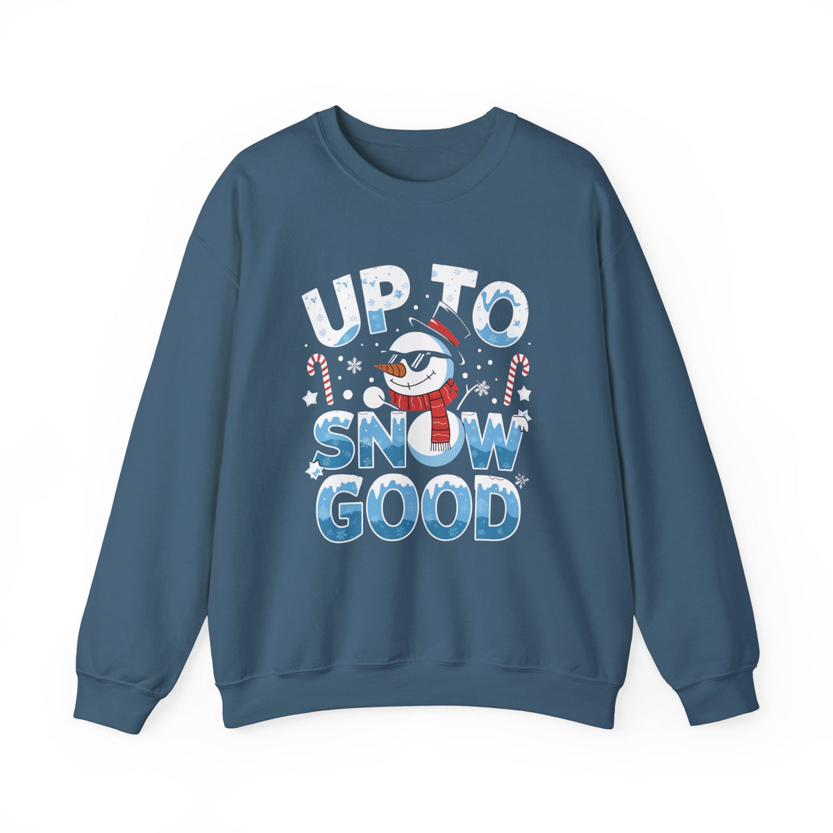 Up To Snow Good Christmas Sweatshirt, Fun Women's Holiday Sweatshirt, Trendy Christmas Pullover, Cute Winter Sweater, Festive Holiday Sweatshirt