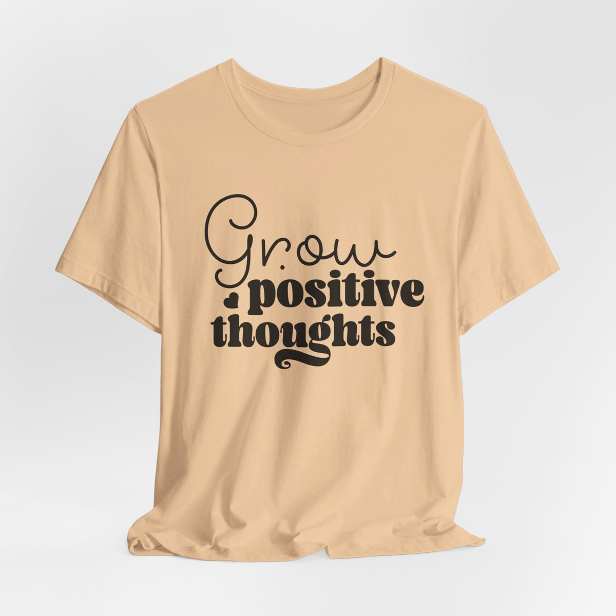 Grow Positive Thoughts - Tshirt Quest