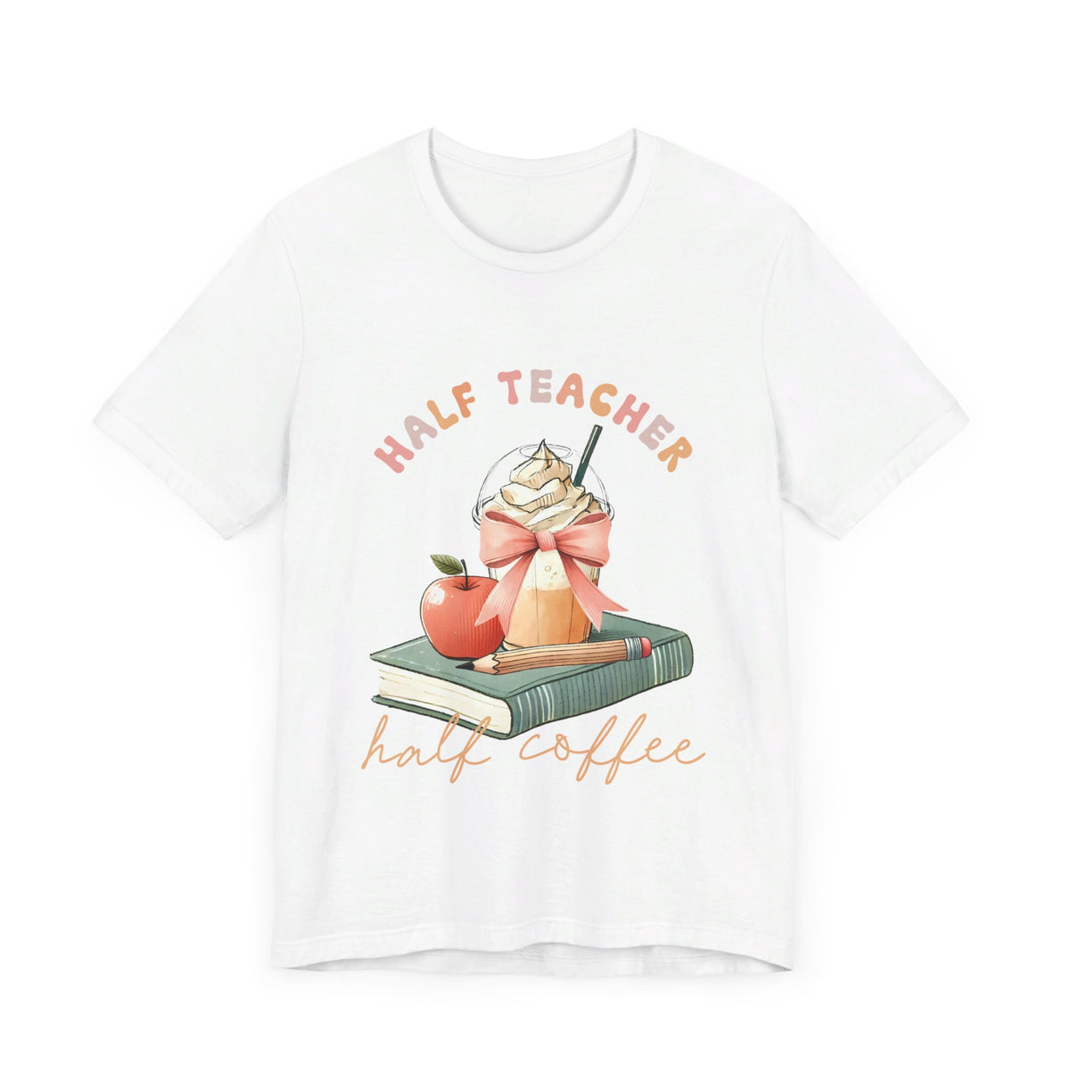 Half Teacher Half Coffee Unisex Tee