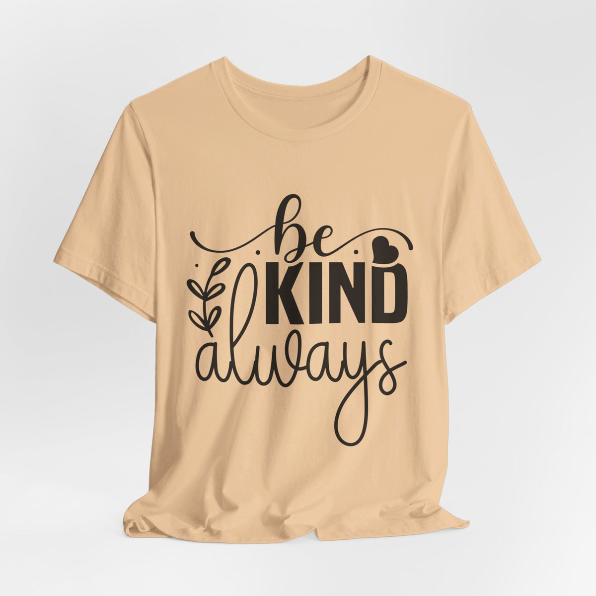 Be Kind Always