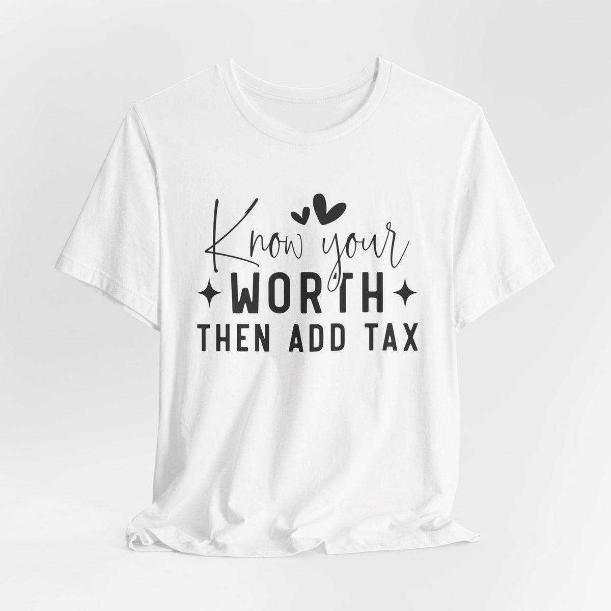 Know Your Worth Then Add Tax