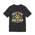 Best Dog Dad Ever Unisex Jersey Short Sleeve Tee - Tshirt Quest