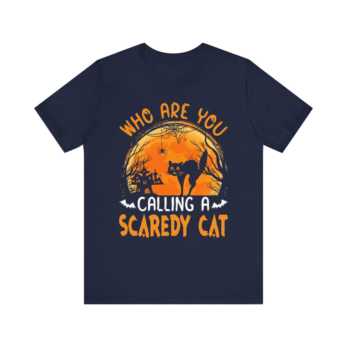 Who Are You Calling A Scaredy Cat Halloween Tee