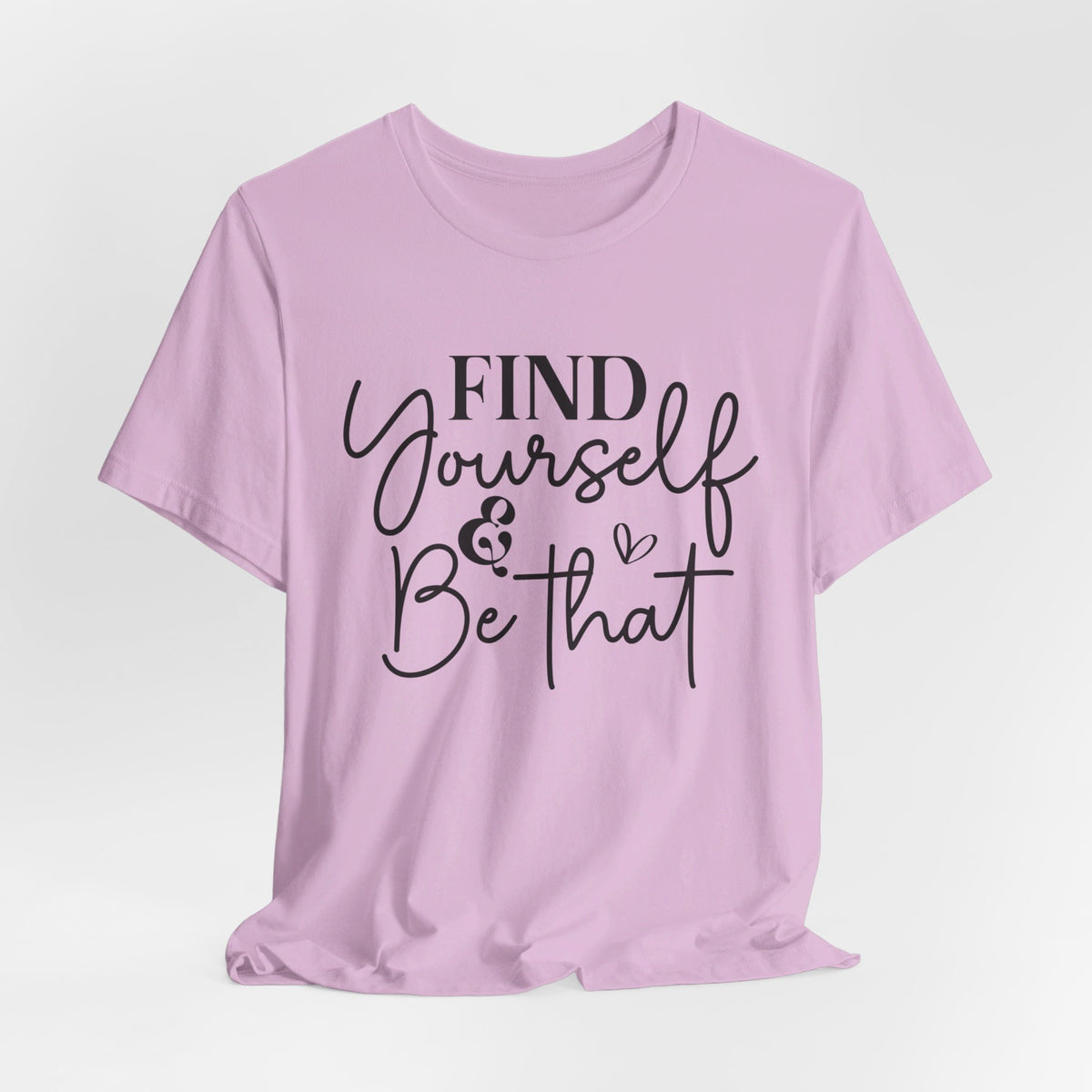 Find Yourself And Be That