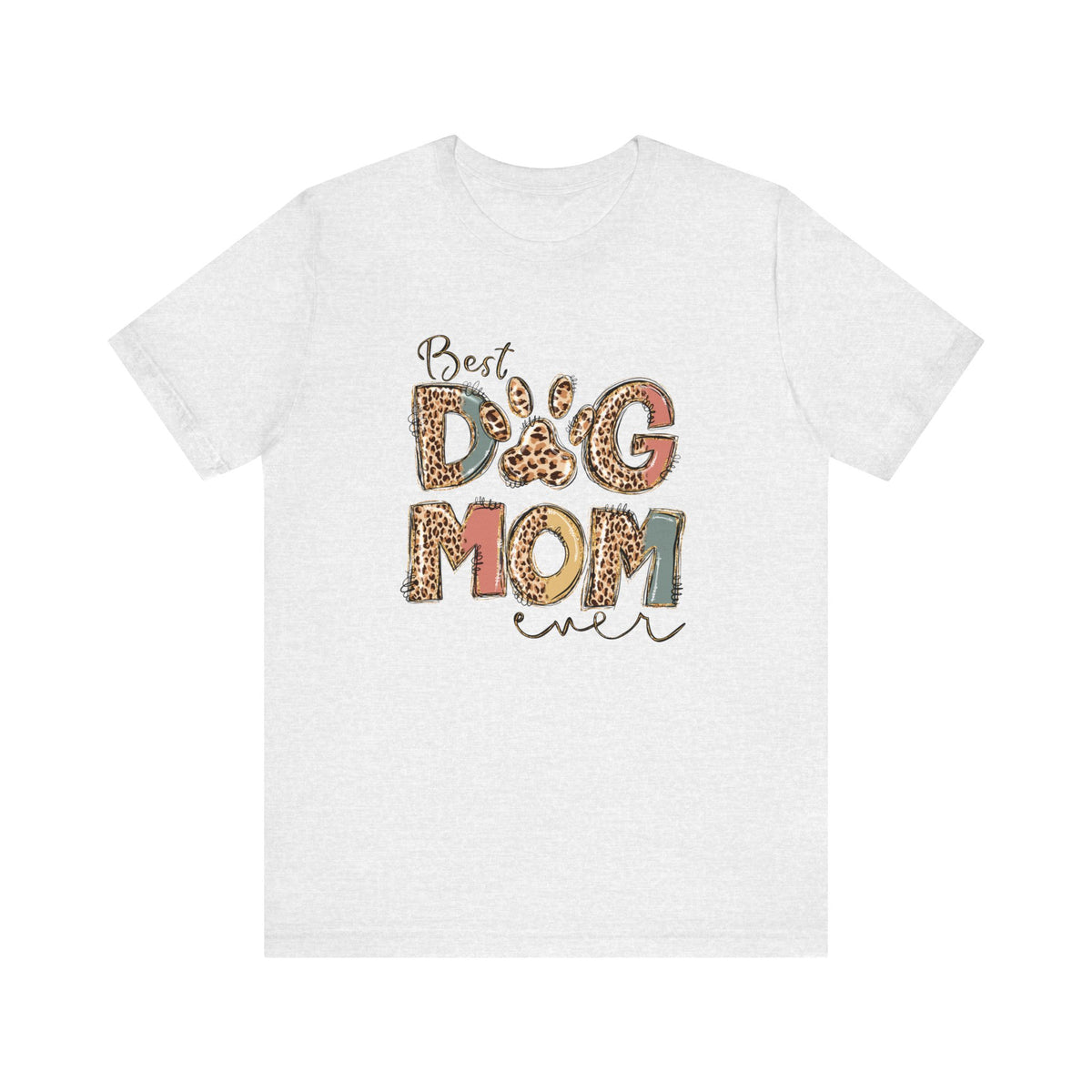 Best Dog Mom Ever Unisex Jersey Short Sleeve Tee - Tshirt Quest