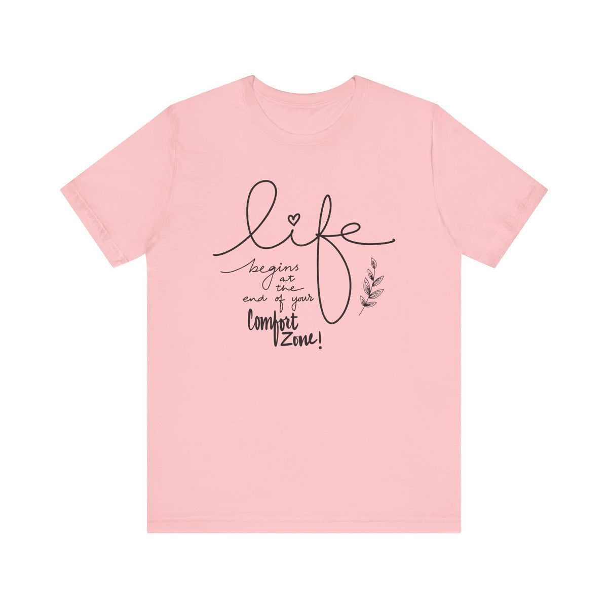 Life Begins At The End Of Comfort Zone - Tshirt Quest