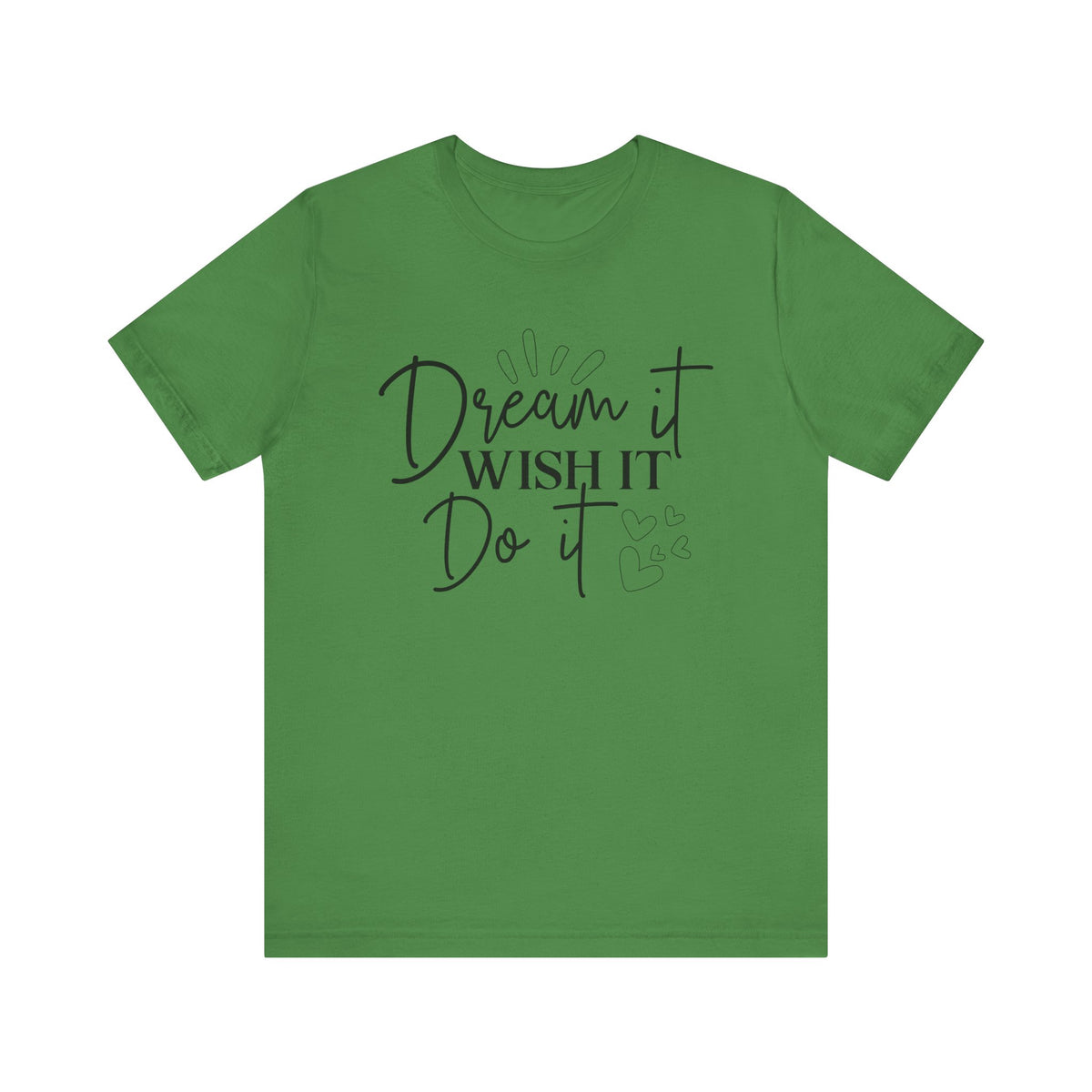 Dream It Wish It Do It