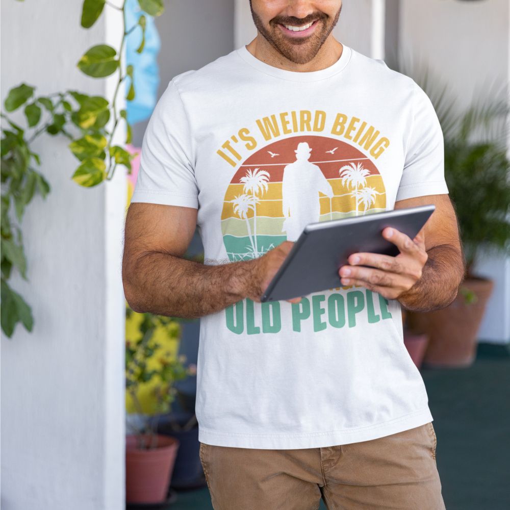 Its Weird Being The Same Age As Old People T-Shirt